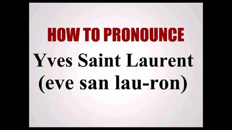 yves saint laurent pronunciation audio|yves saint laurent pronunciation english.